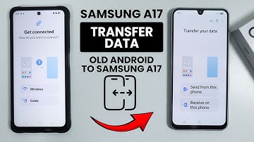 How to Transfer Data from Old Android to Samsung A17 - Transfer Files