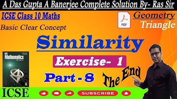 Class 10 Similarity Das gupta Banerjee|| Part- 7 ||Triangle Similarity A das gupta A banerjee