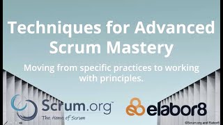 Techniques for Advanced Scrum Mastery - moving from specific practices to working with principles screenshot 2