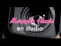 Marcelle en studio 27 juillet 2016