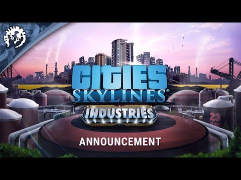 Cities: Skylines - Industries | Announcement Trailer | PRE-ORDER TODAY!