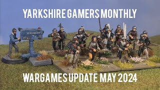Yarkshire Gamers Monthly Wargames Update - May 2024