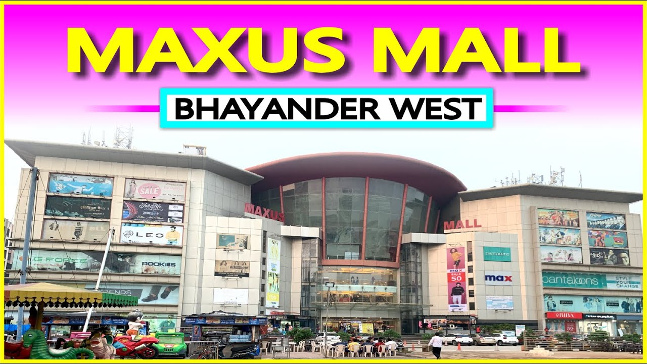 Maxus Mall In Bhayander West Mumbai Bhayander West Maxus Mall maxus-mall-in-bhayander-west-mumbai-bhayander-west-maxus-mall