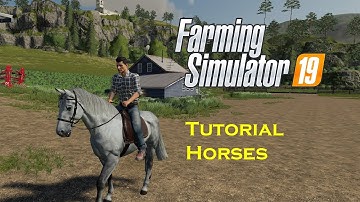 Farming Simulator 19 - Horses Tutorial