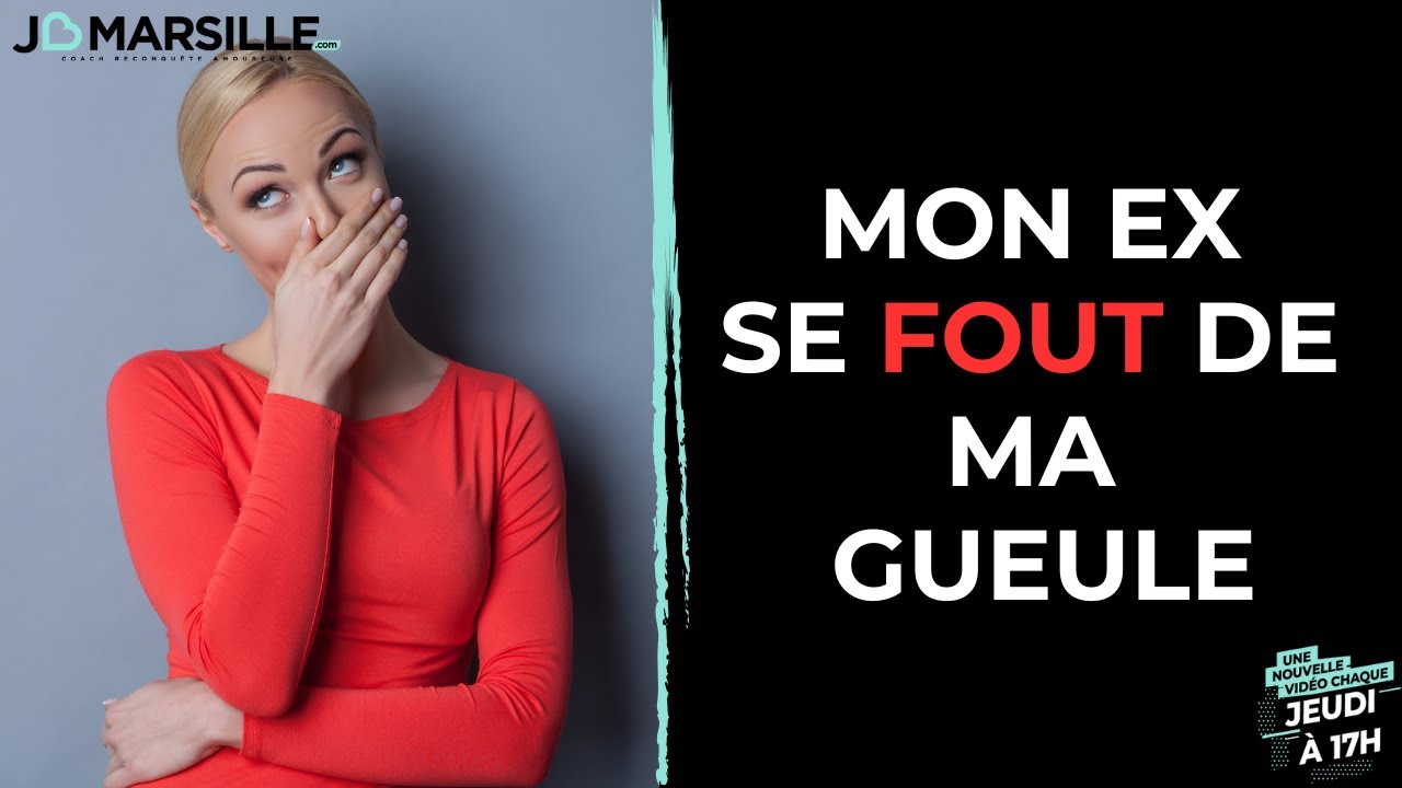 Reconquête amoureuse: "mon ex se fout de ma gueule" (depuis la rupture