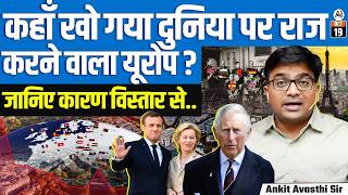 Why Europes Global Power Is Collapsing The End Of Western Dominance? By Ankit Avasthi Sir