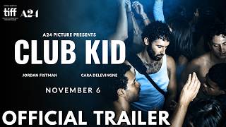 Club Kid | Official Trailer | A24 | Jordan Fistman | Cara Delevingne | Club Kid Movie Trailer