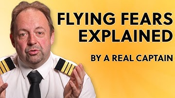 Airline Captain Answers the Most Common Flying Fears