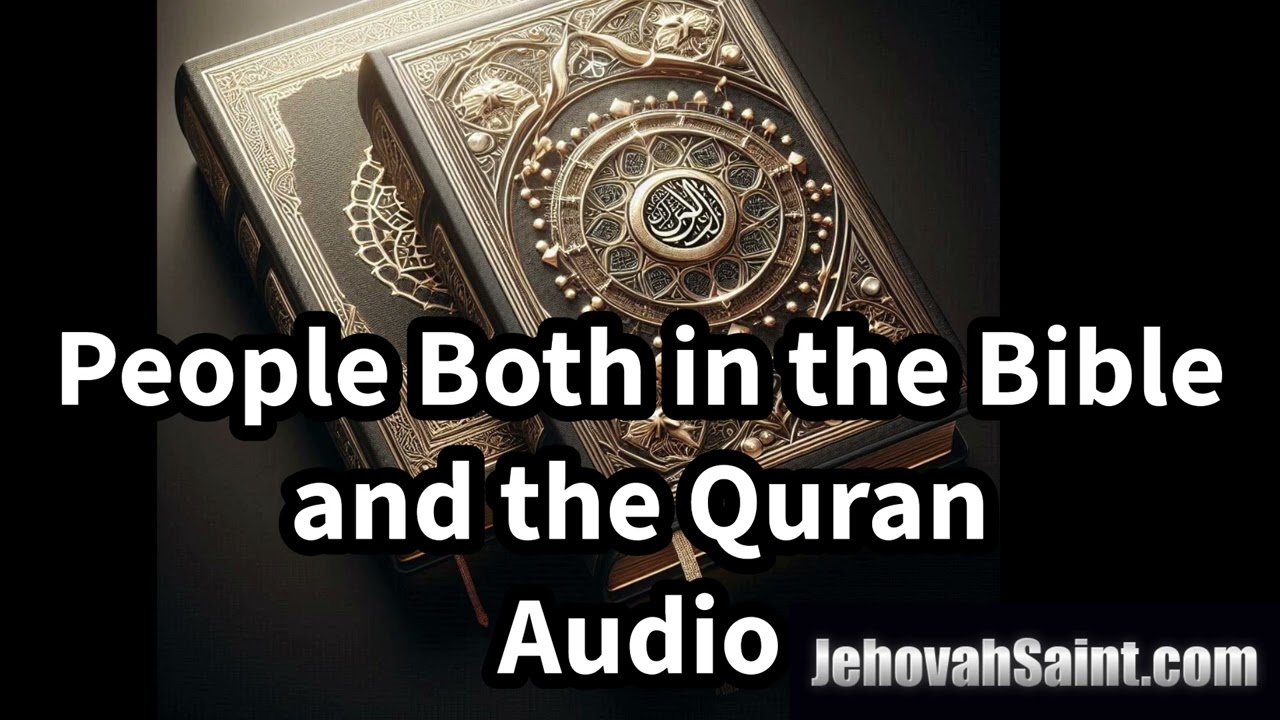 People Both in the Bible and the Quran