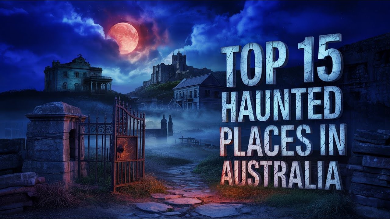 Top 15 Haunted Places in Australia | Real Ghost Encounters & Dark ...