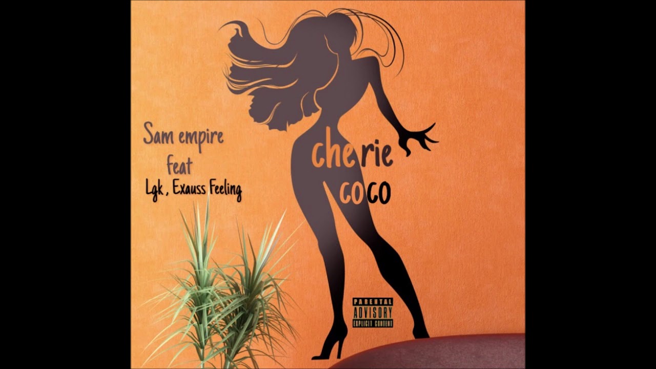 Sam Empire - Chérie Coco Ft. (Exauss Feeling, LGK)