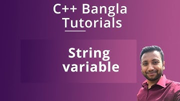 C++ Bangla Tutorials 9 : String variable