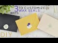 3 Ways To Customize Wax Seals