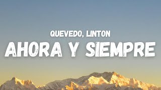 Quevedo, Linton - Ahora Y Siempre (Letra) (TikTok Song)