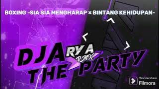 DJ TERBARU BOXING SIA-SIA MENGHARAP CINTAMU ×   BINTANG KEHIDUPAN #djjungledutch  #boxing #djviral