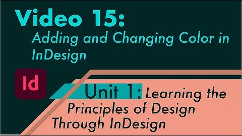 15. Adding and Changing Color in InDesign
