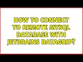 How to connect to remote MySQL database with JetBrains DataGrip?