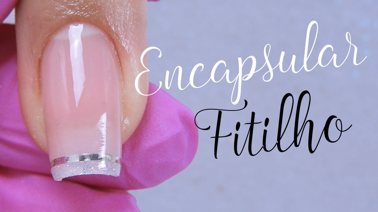 Como Fazer Unha de Gel Encapsulada Com Fitilho (Molde)