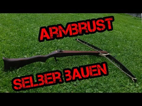 Mittelalterliche Armbrust selber bauen | Building a Medieval Crossbow!