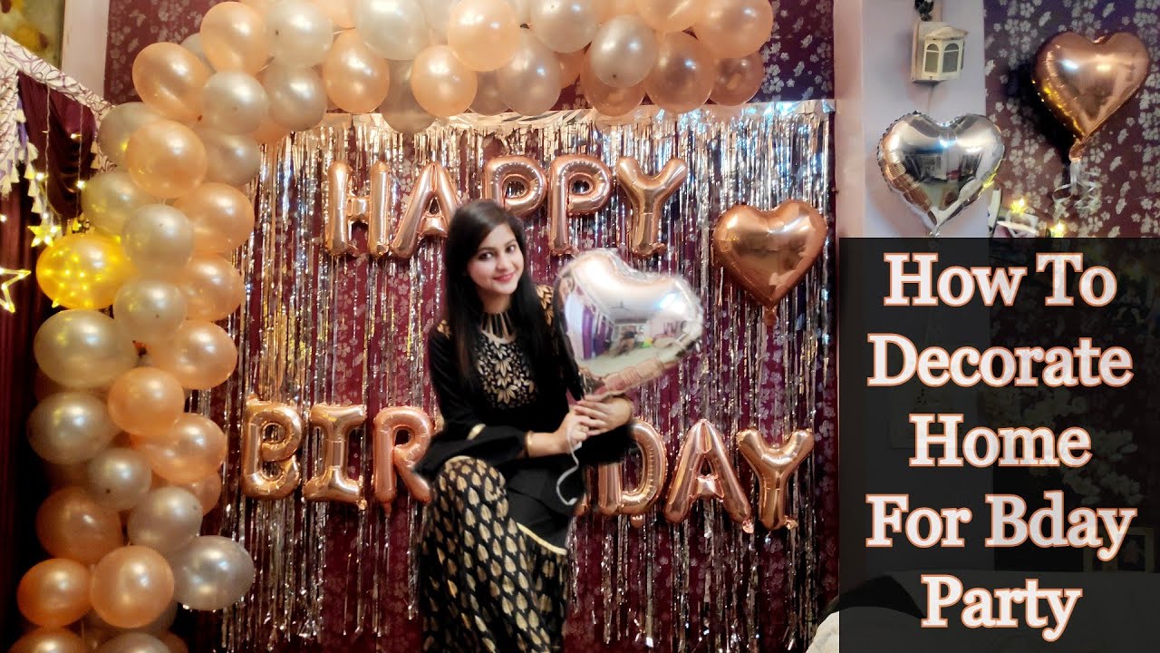 How To Decorate Home For Birthday Party | Birthday Decoration Ideas At Home  2021 | Joy Of Rims - YouTube