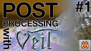 Advanced Rendering with Veil | #1 - Post Processing