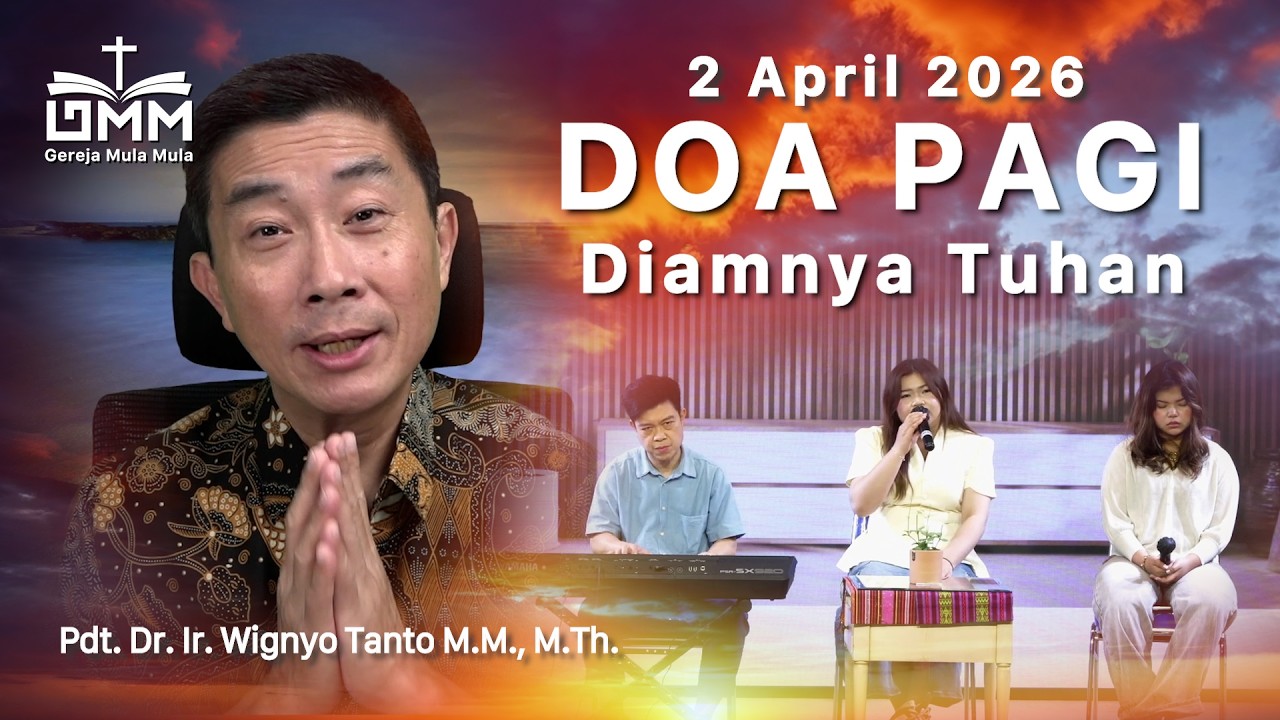 DOA PAGI | Diamnya Tuhan - 2 April 2026 | Ps. Wignyo Tanto