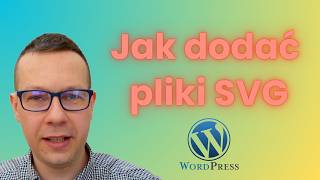 Jak dodać plik SVG na WordPress - szybki poradnik