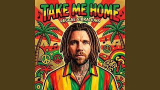 Download lagu Take Me Home (Reggae Versión)