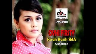 Ovhi Firsty - Kisah Kasiah SMA
