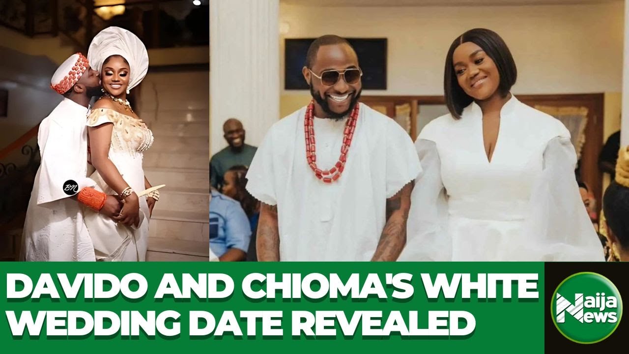 Chivido 2.0: Davido And Chioma's White Wedding Date Finally Announced | Naija News TV