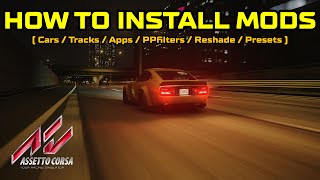 How To Install MODS (Properly) in Assetto Corsa | (Cars, Tracks, Apps, PPfilters, Reshade, Presets) How To Install MODS (Properly) in Assetto Corsa | (Cars, Tracks, Apps, PPfilters, Reshade, Presets)