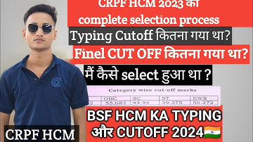 CRPF HCM 2023 ka complete selection process ll BSF HCM ka cutoff aur typing test ...finel cutoff