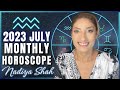 ♒️ Aquarius July 2023 Astrology Horoscope by Nadiya Shah