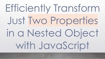 Efficiently Transform Just Two Properties in a Nested Object with JavaScript