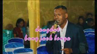 Dangdut Gabungn Bung jack Longa # life Record #