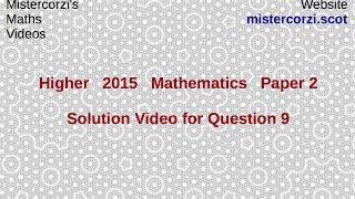 Q9 Paper 2 SQA 2015 CfE Higher Mathematics Exam.