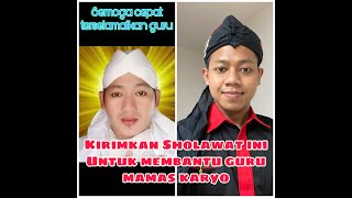 Sholawat ini dilantunkan mamas karyo untuk menghadapi dukun santet- Ahmad Korib (AK )