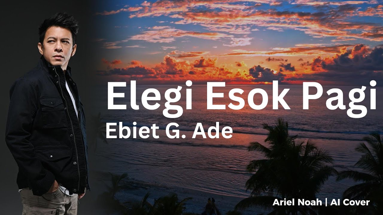 Watch Elegi Esok Pagi - Ebiet G Ade (Ariel Noah AI Cover) | Video Lirik on YouTube Watch Elegi Esok Pagi - Ebiet G Ade (Ariel Noah AI Cover) | Video Lirik on YouTube