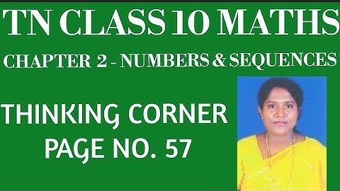 #TNClass10 -Mathematics- Samacheer Kalvi - Chapter 2-Numbers & Sequences- Thinking Corner- Pg. no.57
