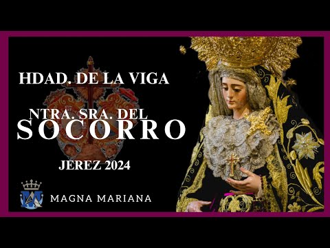 Antigua y Fervorosa Hermandad y Cofradía de Nazarenos del Santísimo Cristo de la Viga, Nuestro Señor San Salvador y Nuestra Señora del Socorro