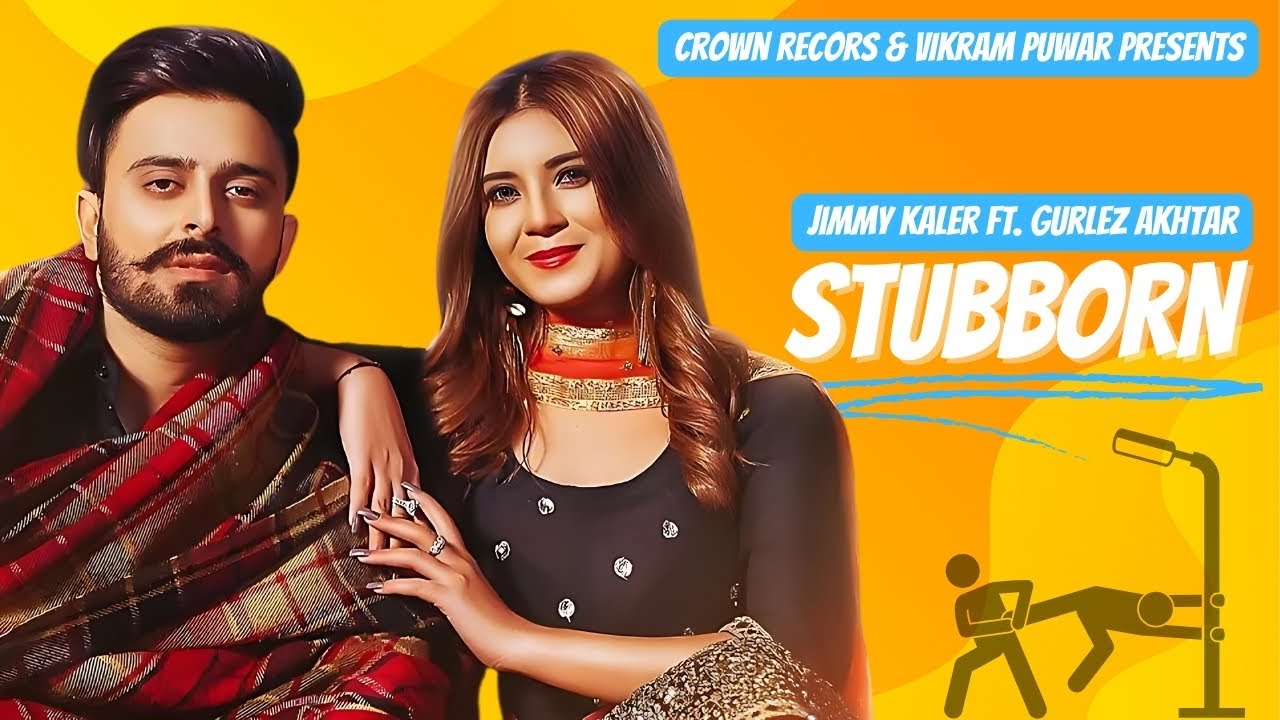 STUBBORN  Jimmy Kaler  Gurlez Akhtar  Desi Crew  New Punjabi Songs 2021  Latest Punjabi Songs