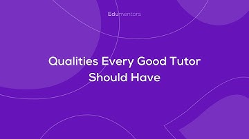 What Makes a Good Tutor? - Qualities of an Experienced Tutor