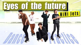 HiHi Jets【ダンス動画】Eyes of the future (dance ver.)