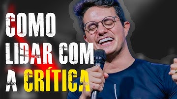 APRENDA A LIDAR COM A CRÍTICA - DEIVE LEONARDO (MOTIVAÇÃO)