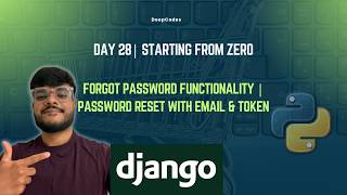 Day 28 - Forgot Password Functionality in Django | Password Reset with Email &amp; Token