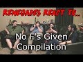 Renegades React to... No F's Given Compilation 2017