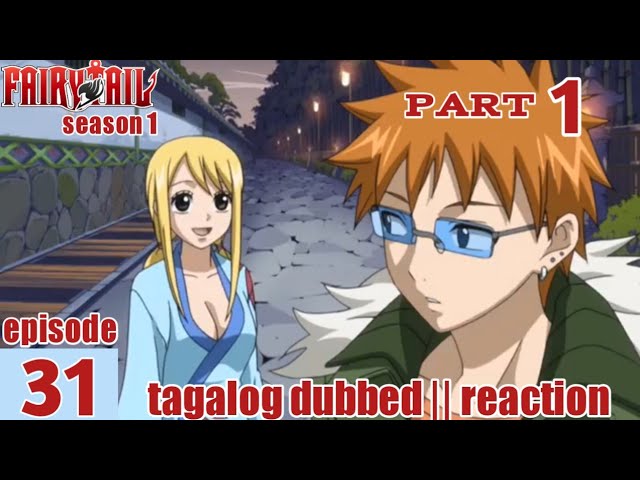 Fairy Tail S1 Episode 30 Part 1 Tagalog Dub | reaction - YouTube
