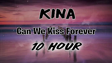 Kina - Can We Kiss Forever - Instrumental [10 HOURS]
