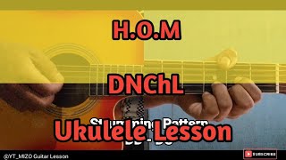 H.O.M - DNChL (Ukulele Lesson/Perhdan)
