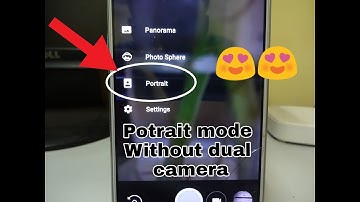 Get Portrait mode | Single Cam | Amazing Bokeh Effect For Any Android
